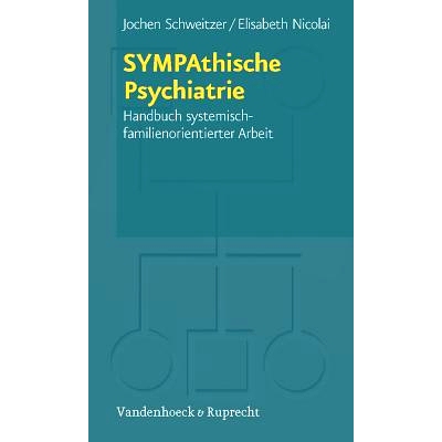 预订 SYMPAthische Psychiatrie: Handbuch systemisch-familienorientierter Arbeit 交感精神病学：系统家庭导向工作手册: 97835