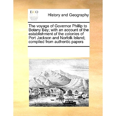 预订 The Voyage of Governor Phillip to Botany Bay; With an Account of the Establishment of the Colonies of Port Jackson