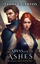 【预订】An Abyss for the Ashes: An Epic Fantasy Novel 9781738831401
