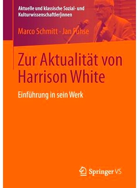 预订 Zur Aktualität von Harrison White: Einführung in sein Werk: 9783531186726