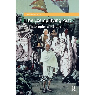 预订 The Exemplifying Past: A Philosophy of History 可资镜鉴的往昔：历史哲学: 9781041187813
