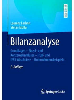 预订 Bilanzanalyse: Grundlagen – Einzel- und Konzernabschlüsse – HGB- und IFRS-Abschlüsse – Unternehmensbeispiele: