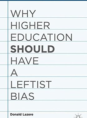 【预订】Why Higher Education Should Have a Leftist Bias