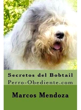 预订 Secretos del Bobtail: Perro-Obediente.com: 9781522714354