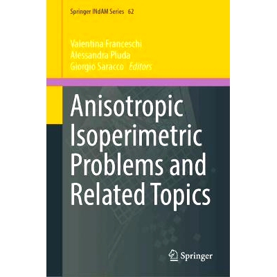 预订 Anisotropic Isoperimetric Problems and Related Topics 各向异性等周问题及相关主题: 9789819769834