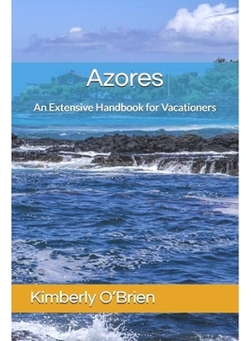 预订 Azores: An Extensive Handbook for Vacationers: 9798332578748