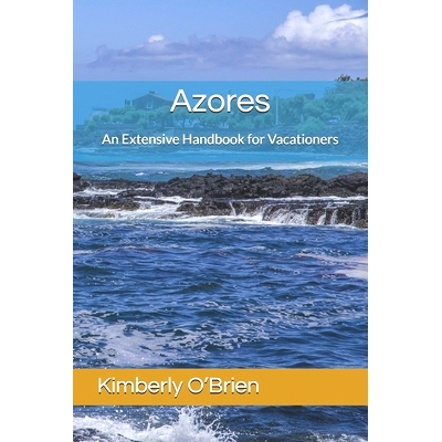 预订 Azores: An Extensive Handbook for Vacationers: 9798332578748
