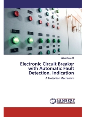 预订 Electronic Circuit Breaker with Automatic Fault Detection, Indication: 9786202557573