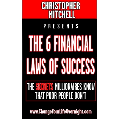 预订 The 6 Financial Laws Of Success: The Secrets Millionaires Know That Poor People Don’t.: 9781548190552