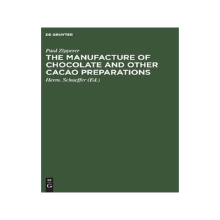[预订]The Manufacture of Chocolate and other Cacao Preparations 9783112667255