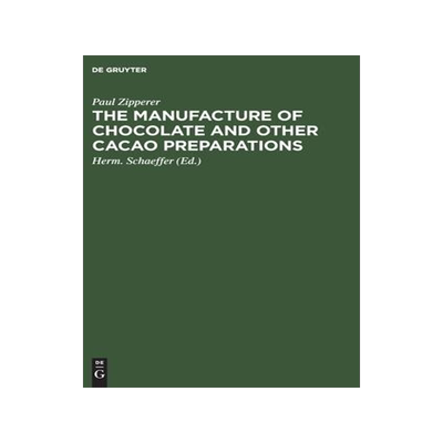 [预订]The Manufacture of Chocolate and other Cacao Preparations 9783112667255