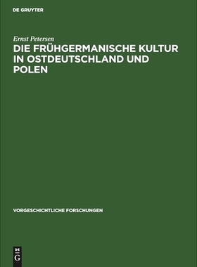 预订 Die frühgermanische Kultur in Ostdeutschland und Polen: 9783111293769