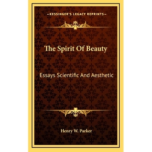 Beauty Aesthetic The 9781163448434 And Spirit Scientific 预订 Essays