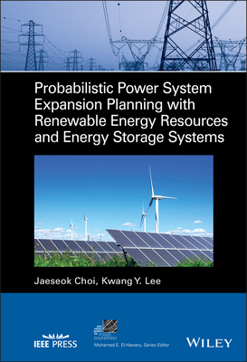 【预订】Probabilistic Power System Expansion Planning With Renewable Energy Resources And Ener 9781119684138