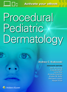 【预订】Procedural Pediatric Dermatology