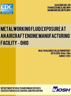 预订 Metalworking Fluid Exposure at an Aircraft Engine Manufacturing Facility - Ohio: 9781493575763