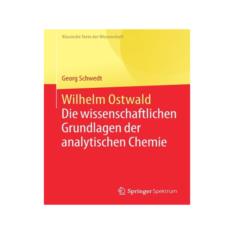 预订 Wilhelm Ostwald: Die Wissenschaftlichen Grundlagen Der Analytischen Chemie - 白底图