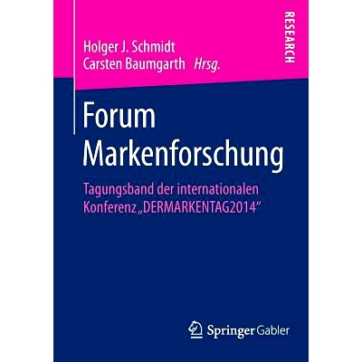 预订 Forum Markenforschung: Tagungsband der internationalen Konferenz „DERMARKENTAG2014“ 市场调研论坛-2014市场日国际会