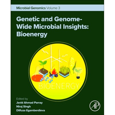预订 Genetic and Genome-Wide Microbial Insights: Bioenergy: Microbial Genomics Volume 3 遗传和全基因组微生物洞察：生物能
