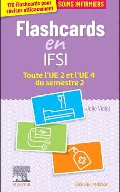 预订 Flashcards en IFSI : toute l’UE 2 et l’UE 4 du semestre 2 : soins infirmiers