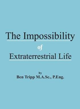 [预订]The Impossibility of Extraterrestrial Life 9781775115038