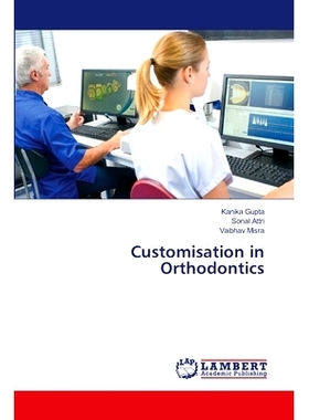 预订 Customisation in Orthodontics 定制的牙齿矫正: 9786207457700