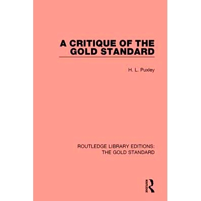 预订 A Critique of the Gold Standard 对金本位的批评: 9780815366270