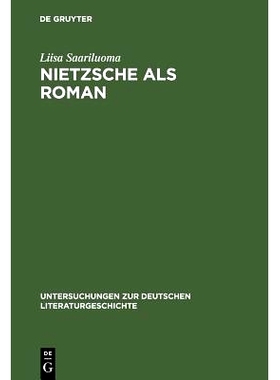 预订 Nietzsche als Roman: Über die Sinnkonstituierung in Thomas Manns »Doktor Faustus«: 9783484320864