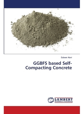 预订 GGBFS based Self-Compacting Concrete: 9786137378274