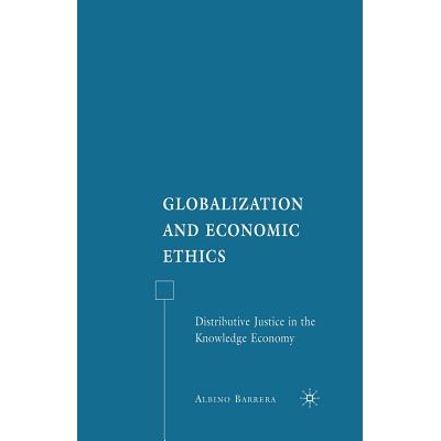 预订 Globalization and Economic Ethics: Distributive Justice in the Knowledge Economy: 9781349370429