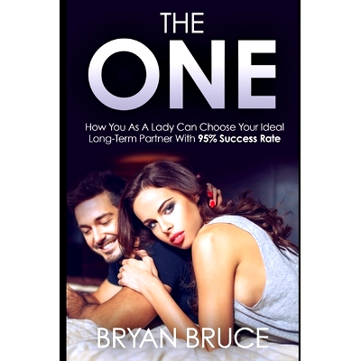 预订 The One: How You As A Lady Can Choose Your Ideal Long-Term Partner With 95% Success Rate: 9798560429898