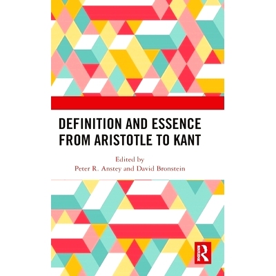 预订 Definition and Essence from Aristotle to Kant 从亚里士多德到康德的定义与本质: 9781032787466