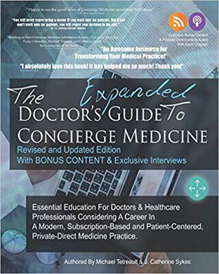【预售】The Doctor’s Expanded Guide to Concierge Medicine: Essential Education For Doctors & Healthcare Profession...