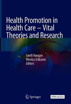 【预订】Health Promotion in Health Care – Vital Theories and Research