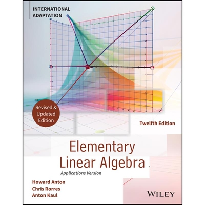 预订 Elementary Linear Algebra, 12Th Edition International Adaptation 《初等线性代数》第12版国际改编版 9781394378722
