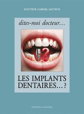 预订 Dites-moi docteur... les implants dentaires ...?
