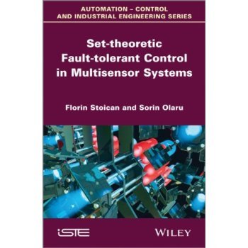 【预订】Set-Theoretic Fault-Tolerant Control In Multisensor Systems