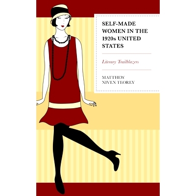 预订 Self-Made Women in the 1920s United States: Literary Trailblazers 20世纪20年代美国白手起家的女性:文学开拓者: 978179