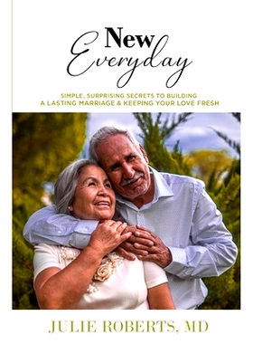 预订 New Everyday: Simple, surprising secrets to Building a Lasting Marriage and keeping your love fresh: 9798387976599