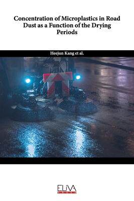 [预订]Concentration of Microplastics in Road Dust as a Function of the Drying Periods 9781636486314