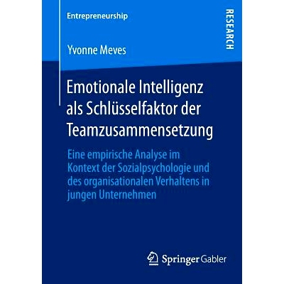 预订 Emotionale Intelligenz als Schlüsselfaktor der Teamzusammensetzung: Eine empirische Analyse im Kontext der Sozialp