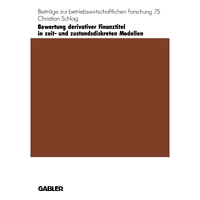 预订 Bewertung derivativer Finanztitel in zeit- und zustands-diskreten Modellen 时间和状态离散模型中衍生金融工具的估值: