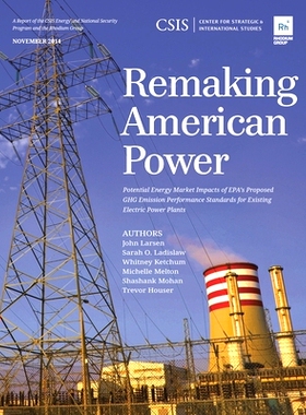 预订 Remaking American Power: Potential Energy Market Impacts of EPA’s Proposed GHG Emission Performance Standards for