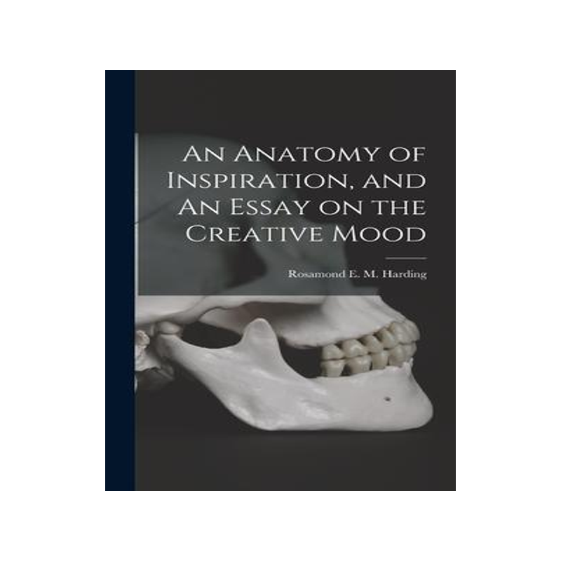 [预订]An Anatomy of Inspiration, and An Essay on the Creative Mood 9781013602474