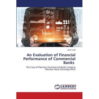预订 An Evaluation of Financial Performance of Commercial Banks: The Case of Pakistani Commercial Banks Listed at Pakist