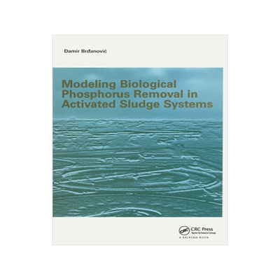 预订 Modeling Biological Phosphorus Removal in Activated Sludge Systems
