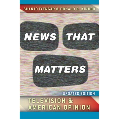 预订 News That Matters: Television and American Opinion, Updated Edition 有某种关系的新闻：电视与美国民意: 9780226388588