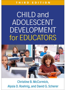 预订 Child and Adolescent Development for Educators, Third Edition 教育工作者*的儿童与青少年发展学 第3版: 9781462558353