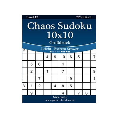 [预订]Chaos Sudoku 10x10 Grodruck - Leicht Bis Extrem Schwer - Band 13 - 276 Ratsel 9781511883696