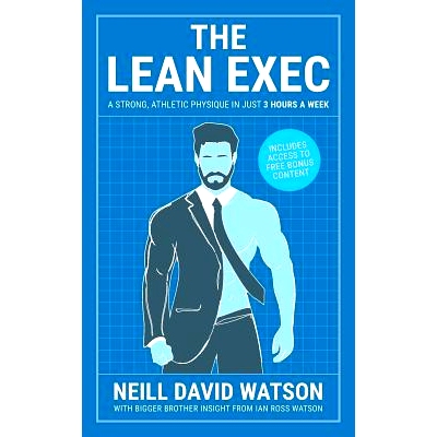 预订 The Lean Exec: A Strong, Athletic Physique in Just 3 Hours A Week: 9781912615674